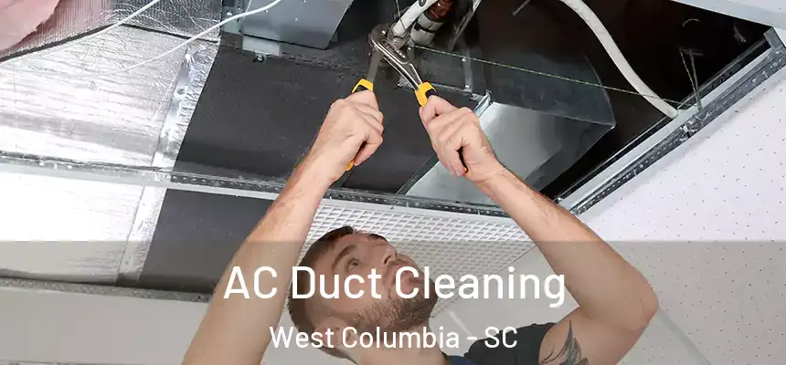  AC Duct Cleaning West Columbia - SC