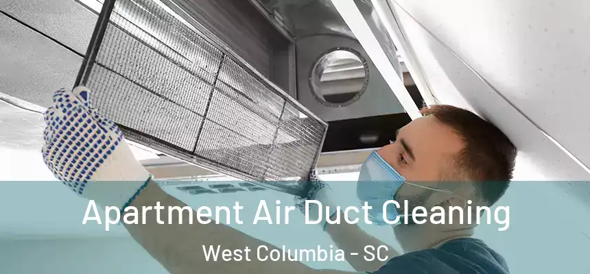  Apartment Air Duct Cleaning West Columbia - SC